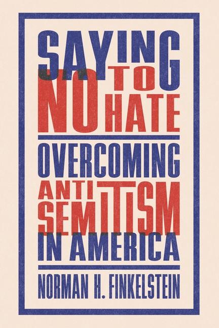 Libro Saying No to Hate: Overcoming Antisemitism in America 