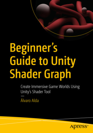 Libro Beginner's Guide to Unity Shader Graph 