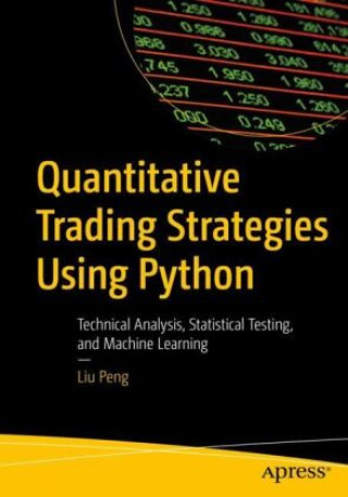 Könyv Quantitative Trading Strategies Using Python Peng Liu