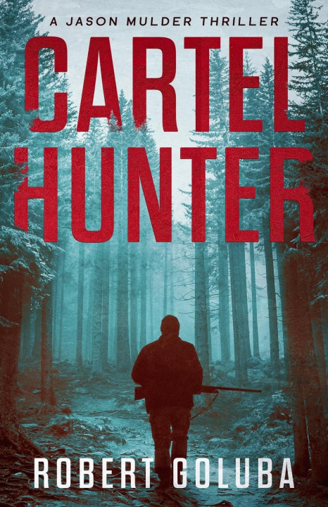 Βιβλίο Cartel Hunter Robert Goluba