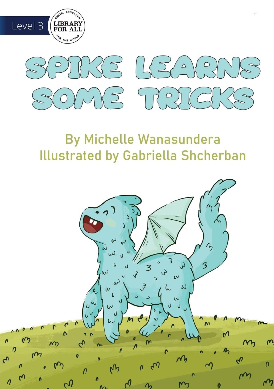 Livro Spike Learns Some Tricks - UPDATED Michelle Wanasundera
