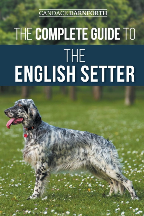 Carte The Complete Guide to the English Setter 