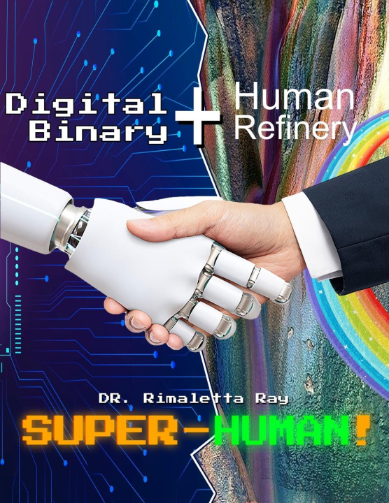 Knjiga Digital Binary + Human Refinery Ph. D Rimaletta Ray