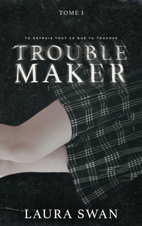 Könyv Troublemaker Laura Swan