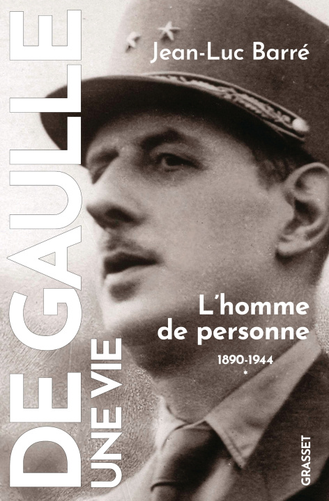 Carte De Gaulle, une vie Jean-Luc Barré