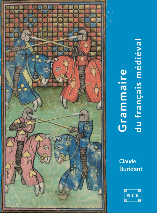 Könyv Grammaire du français médiéval XIIe-XIVe siècles Buridant