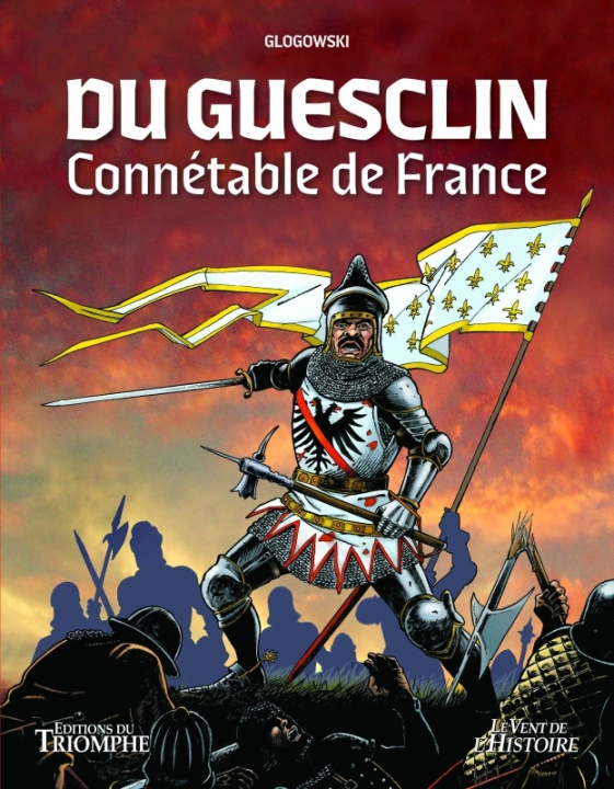 Книга Du Guesclin, connétable de France Philippe Glogowski
