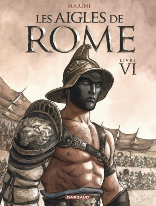 Книга Les Aigles de Rome - Tome 6 Marini Enrico