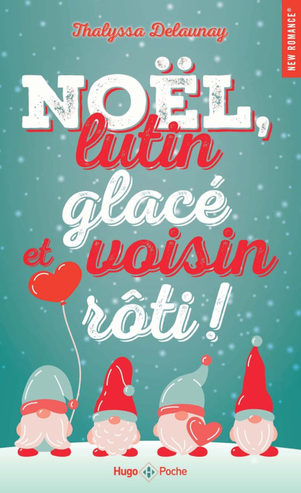 Buch Noël, lutin glacé et voisin rôti ! Thalyssa Delaunay