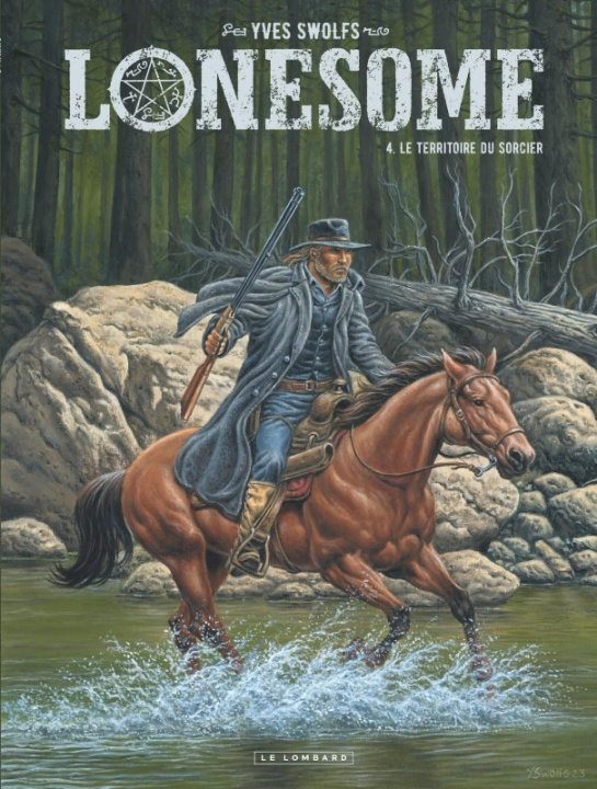 Книга Lonesome  - Tome 4 - Le territoire du sorcier Swolfs Yves