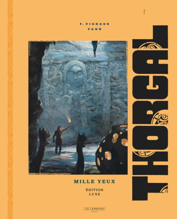 Könyv Thorgal luxes - Tome 41 - Mille yeux luxe / Edition spéciale, Edition de Luxe Yann