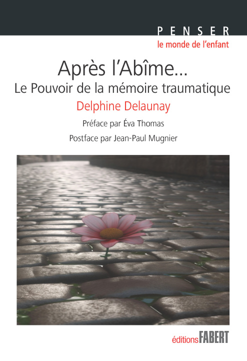 Kniha Après l'abîme... Le pouvoir de la mémoire traumatique Delaunay
