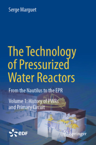 Carte The Technology of Pressurized Water Reactors, 2 Teile Serge Marguet