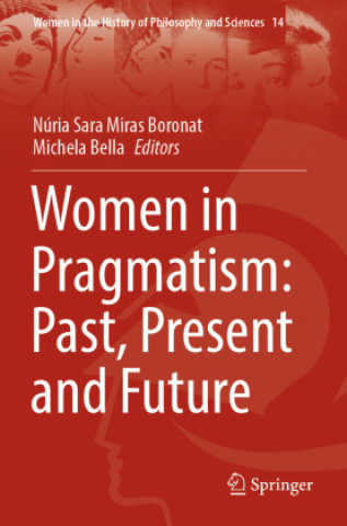 Knjiga Women in Pragmatism: Past, Present and Future Núria Sara Miras Boronat