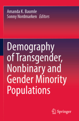 Kniha Demography of Transgender, Nonbinary and Gender Minority Populations Amanda K. Baumle