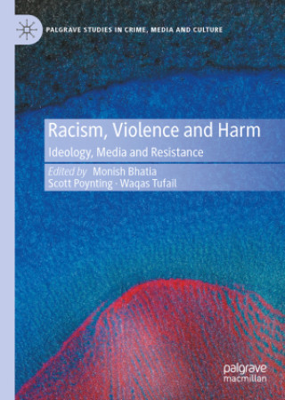 Buch Racism, Violence and Harm Monish Bhatia