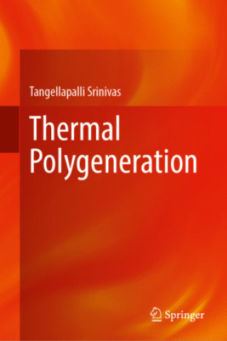 Livro Thermal Polygeneration Tangellapalli Srinivas
