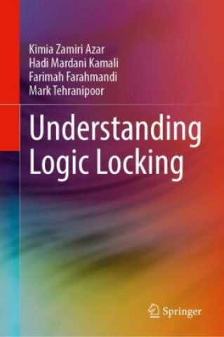 Knjiga Understanding Logic Locking Kimia Zamiri Azar