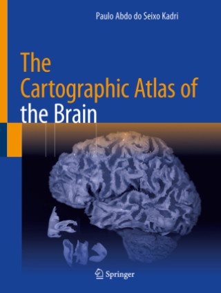 Kniha The Cartographic Atlas of the Brain Paulo Abdo do Seixo Kadri