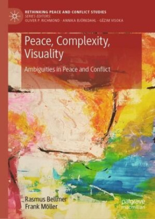 Book Peace, Complexity, Visuality Rasmus Bellmer