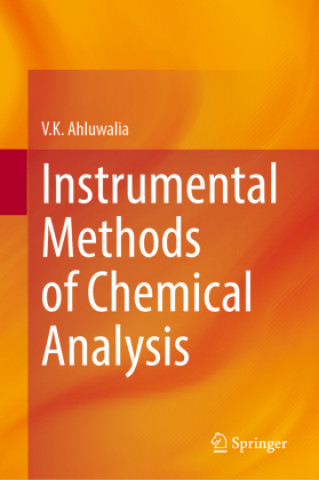 Kniha Instrumental Methods of Chemical Analysis V.K. Ahluwalia