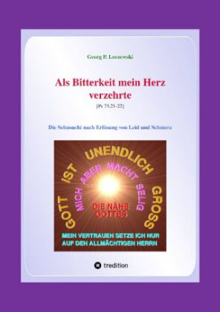 Kniha Als Bitterkeit mein Herz verzehrte Georg P. Loczewski