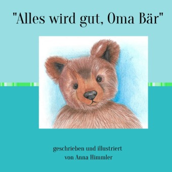 Книга "Alles wird gut, Oma Bär " Anna Himmler
