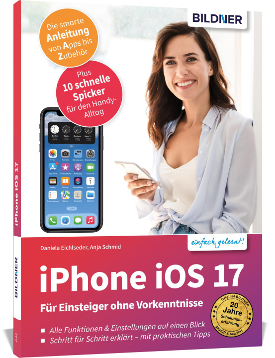 Книга Apple iPhone mit iOS 17 - Für Einsteiger ohne Vorkenntnisse Daniela Eichlseder