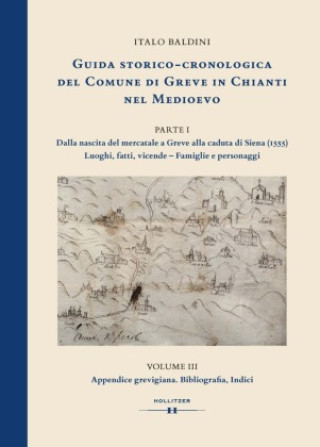 Kniha GUIDA STORICO-CRONOLOGICA DEL COMUNE DI GREVE IN CHIANTI NEL MEDIOEVO Italo Baldini