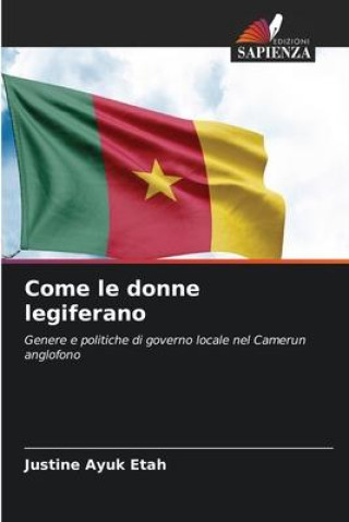 Knjiga Come le donne legiferano Justine Ayuk Etah