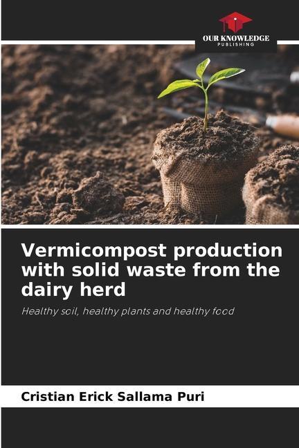 Könyv Vermicompost production with solid waste from the dairy herd 