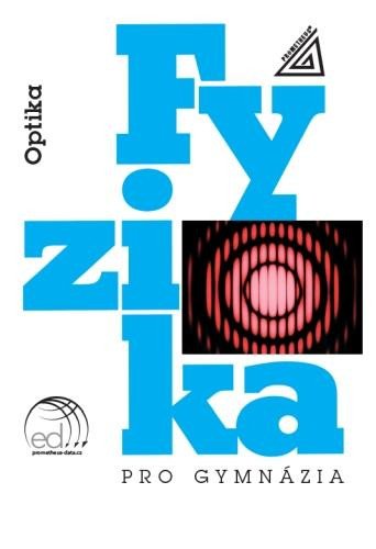 Kniha Fyzika pro gymnázia – Optika (kniha + ED) Oldřich Lepil