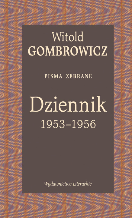 Könyv Dziennik 1953-1956 Pisma zebrane Gombrowicz Witold