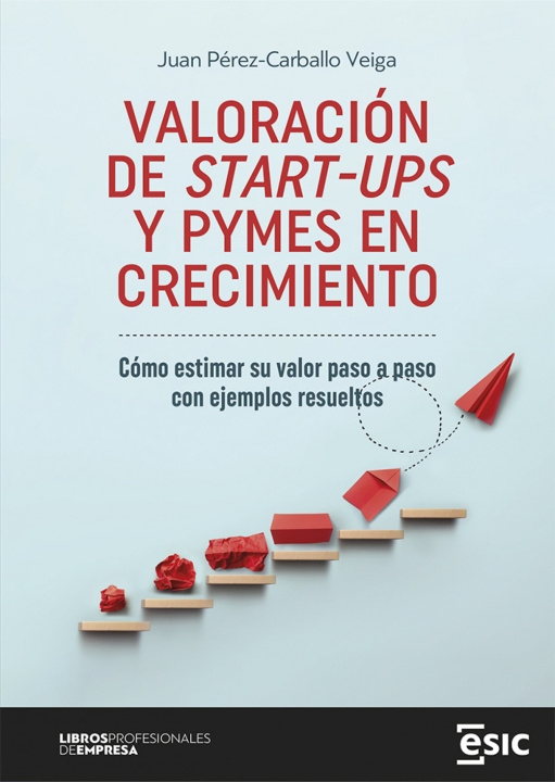 Könyv VALORACIÓN DE START-UPS Y PYMES EN CRECIMIENTO JUAN PEREZ-CARBALLO VEIGA