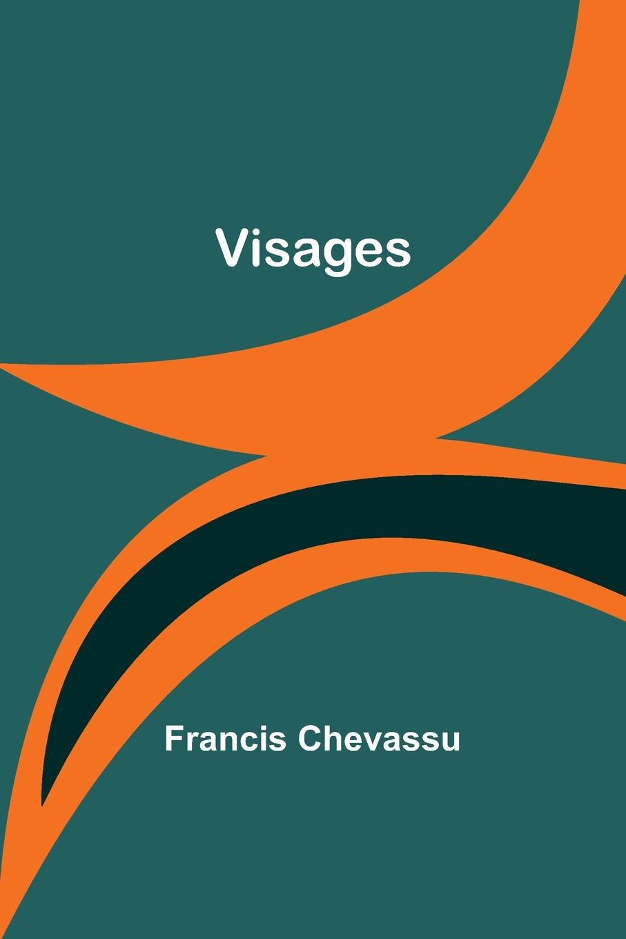 Knjiga Visages Francis Chevassu