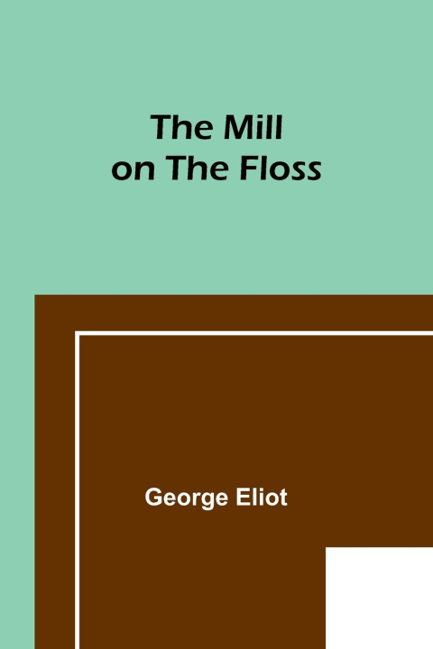 Книга The Mill on the Floss 