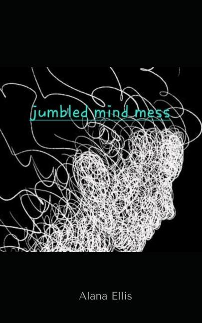 Knjiga Jumbled mind mess Alana Ellis