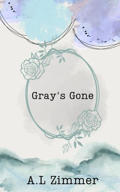 Knjiga Gray's Gone Alexandria Zimmerman