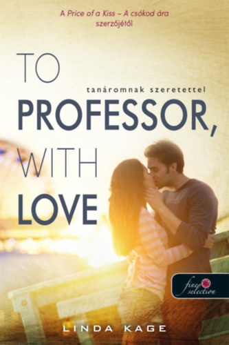 Kniha To Professor, with Love - Tanáromnak szeretettel Linda Kage