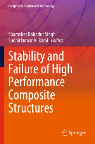 Könyv Stability and Failure of High Performance Composite Structures Shamsher Bahadur Singh
