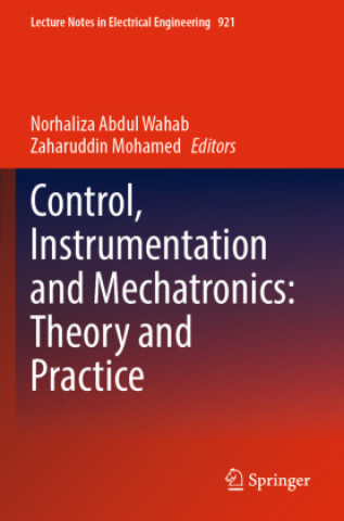 Knjiga Control, Instrumentation and Mechatronics: Theory and Practice Norhaliza Abdul Wahab