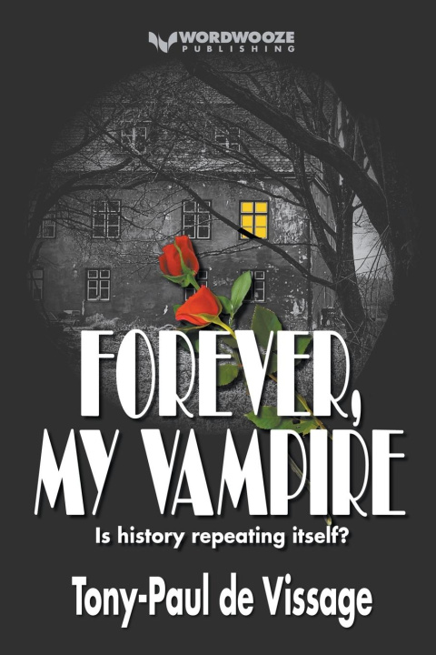 Knjiga Forever, My Vampire Tony-Paul de Vissage