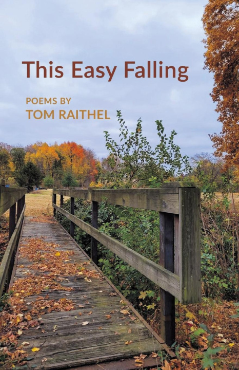 Knjiga This Easy Falling Tom Raithel