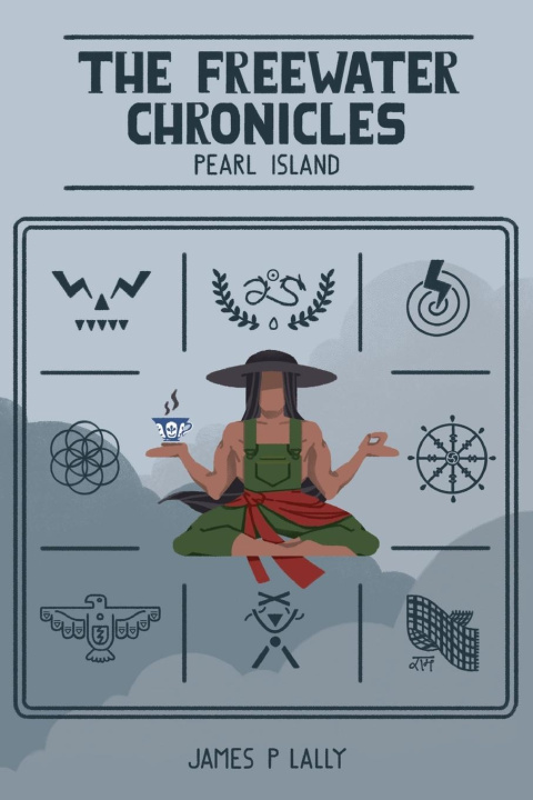 Kniha The Freewater Chronicles Pearl Island James P. Lally