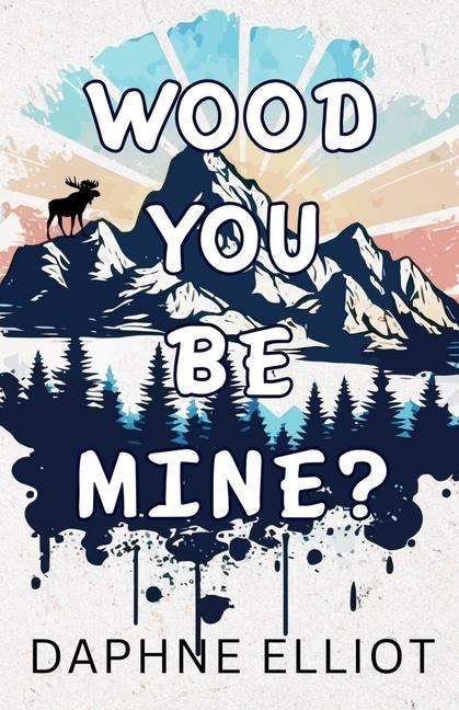 Könyv Wood You Be Mine? 