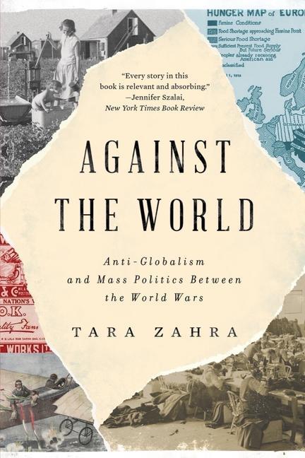 Kniha Against the World: Anti-Globalism and Mass Politics Between the World Wars 