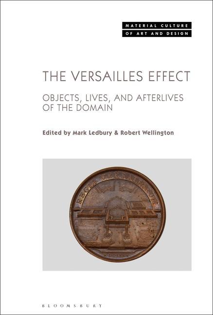 Kniha The Versailles Effect: Objects, Lives, and Afterlives of the Domaine Michael Yonan