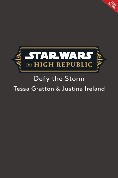 Könyv Star Wars: The High Republic: Defy the Storm Justina Ireland