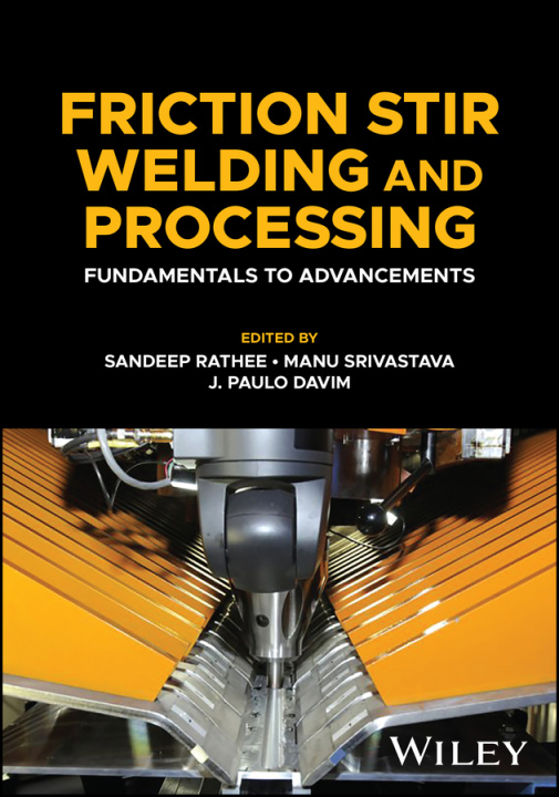 Knjiga Friction Stir Welding and Processing: Fundamentals to Advancements Manu Srivastava