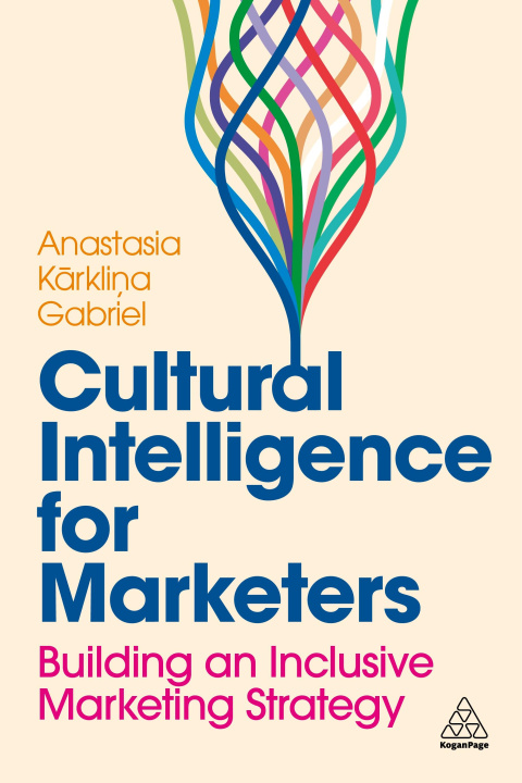Book Cultural Intelligence for Marketers: Building an Inclusive Marketing Strategy 